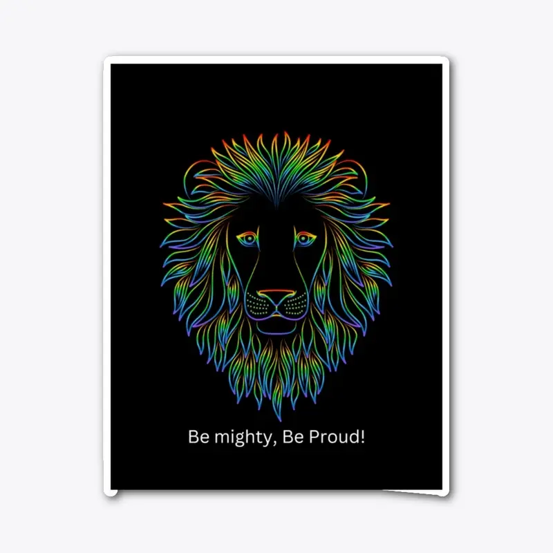 Be Mighty, Be Proud